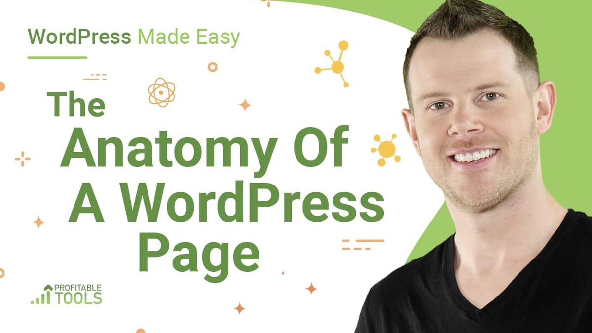The Anatomy of a WordPress Page: Headers, Body & Footers
