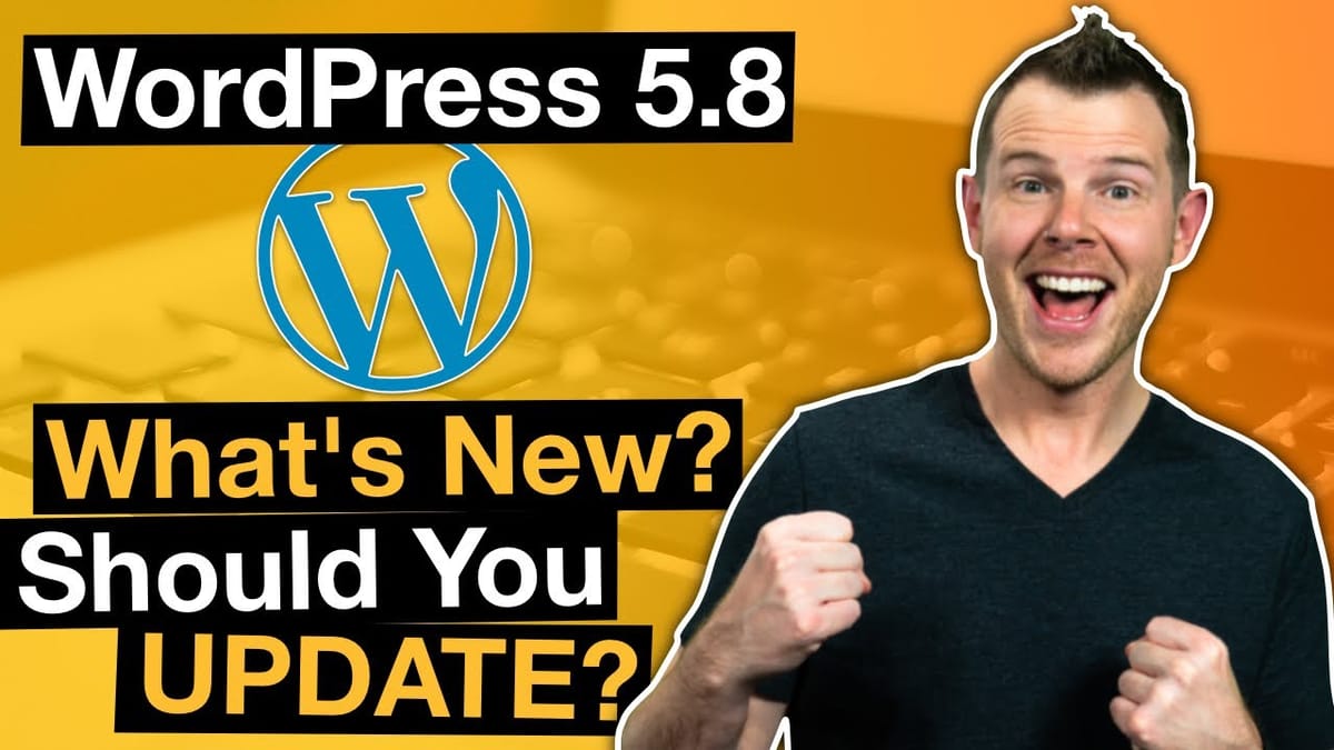 WordPress 5.8: Every New Feature You Need to Know About