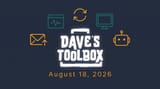 Dave's Toolbox -- August 18, 2026