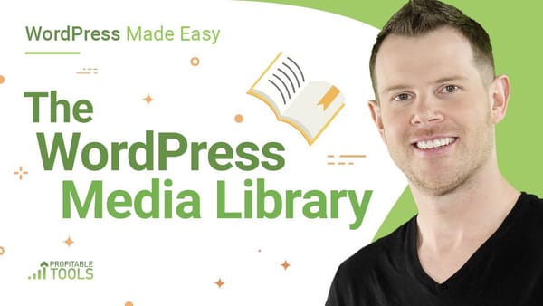 WordPress Media Library Guide: Tips, Tools & Plugins