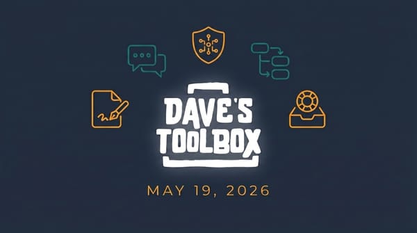 Dave's Toolbox -- May 19, 2026