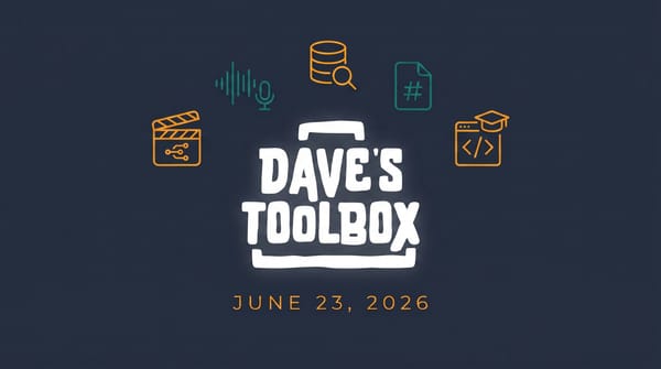 Dave's Toolbox -- June 23, 2026